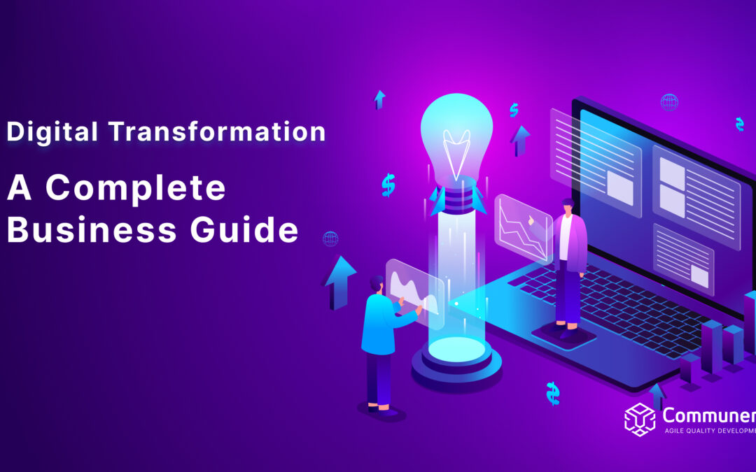 Digital Transformation: A Complete Business Guide for 2023