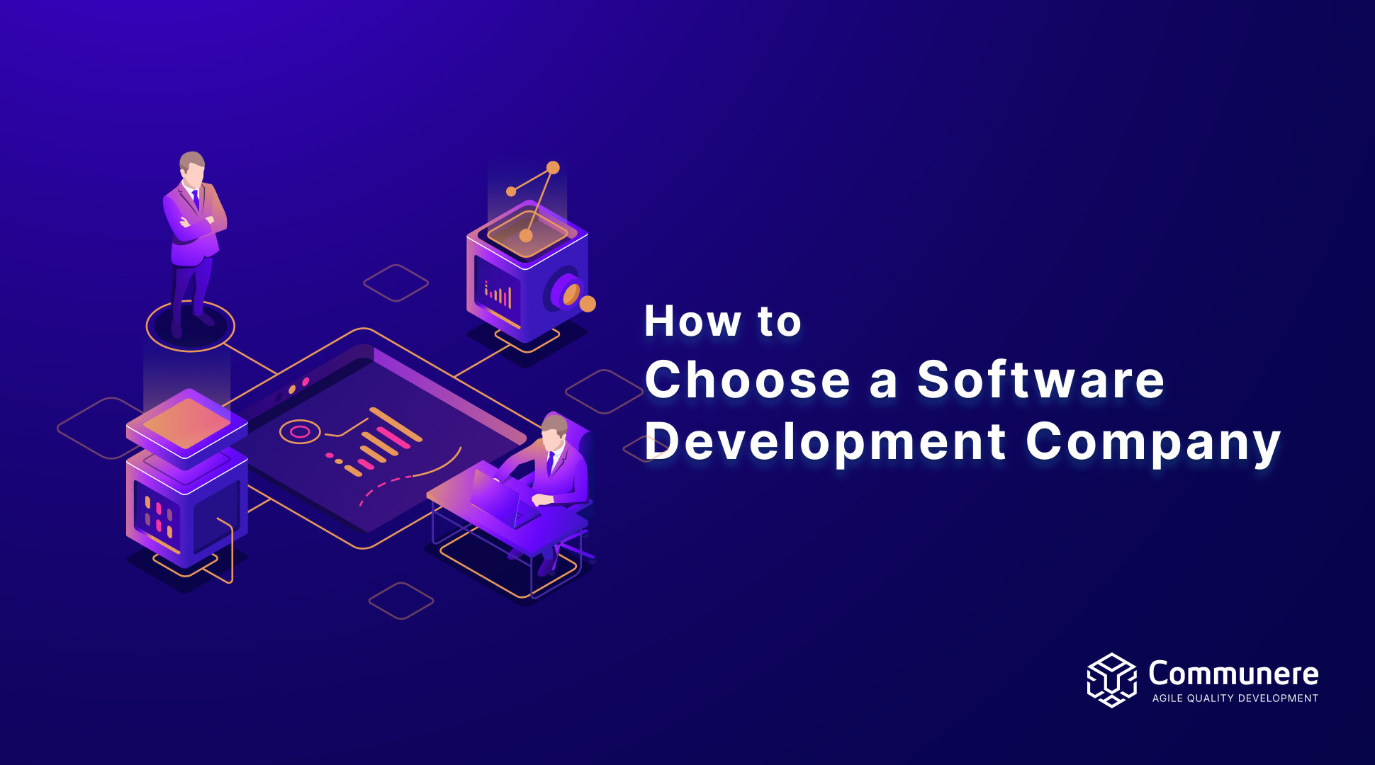 How to Choose a Software Development Company for Your Projects