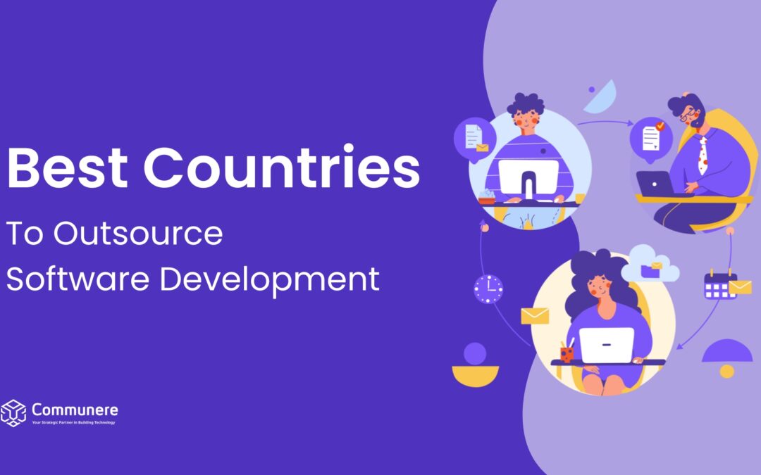 5 Best Countries to Outsource Software Development