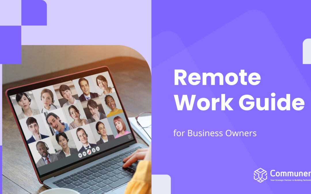 Remote Work A Complete Guide for Business Owners in 2024